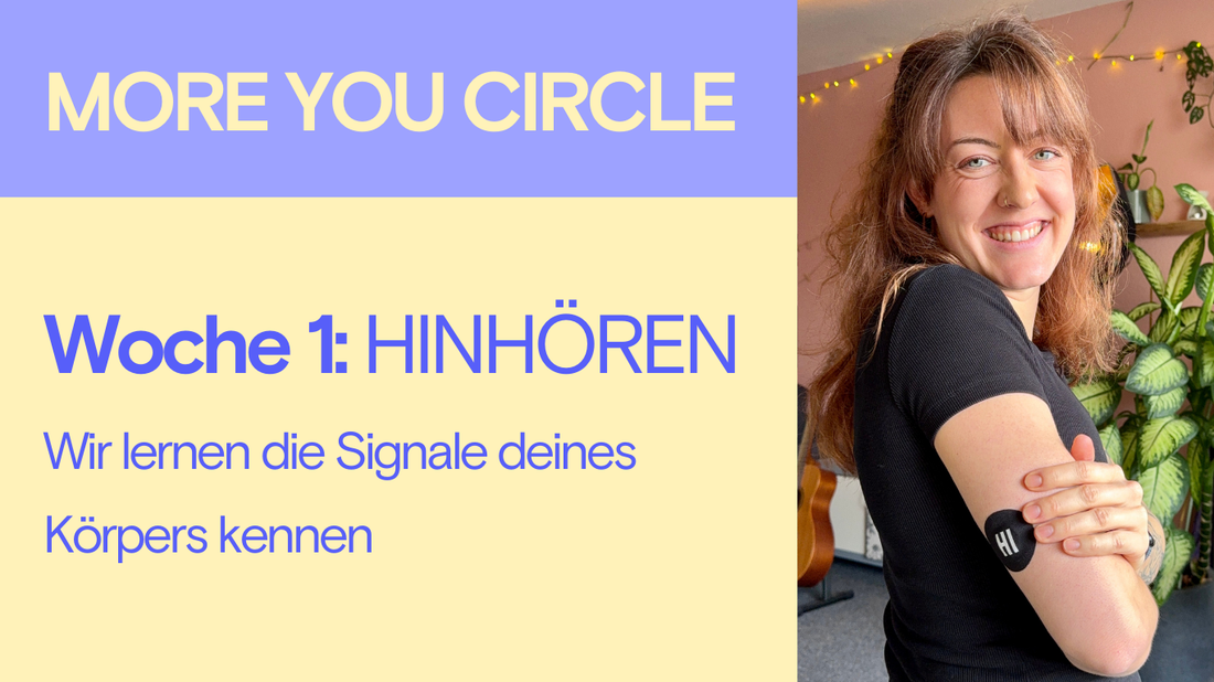 Woche 1 im MORE YOU CIRCLE: Wie du anfängst, deinen Körper wirklich zu verstehen
