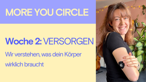 Woche 2 im MORE YOU CIRCLE: Verstehen, welche Bausteine wichtig sind